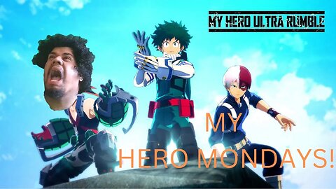 WELCOME! to MY HERO MONDAYS! [ My Hero Ultra Rumble] 1 #battleroyale #myheroultrarumble #anime