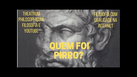 Theatrum Philosophicum − Quem foi PIRRO?