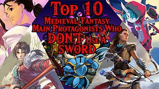 Top 10 Games with Main Protagonists who Don't Use a Sword in Settings with Medieval/Fantasy Weapons