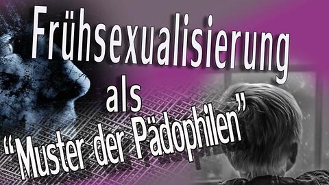 Pädophile Frühsexualisierung