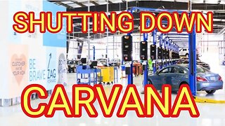 New Year Same Story, Carvana Starts To Shut Down!