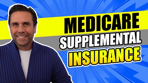 Medicare Supplemental Insurance - Learn Which Plans are Best!