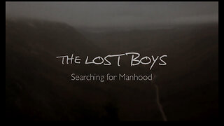 The Lost Boys: Searching for Manhood [Official Trailer]