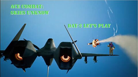 ACE COMBAT: LET'S PLAY DAY-2