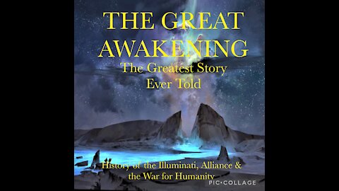 THE GREAT AWAKENING: HISTORY OF THE ILLUMINATI, ALLIANCE & WAR FOR HUMANITY
