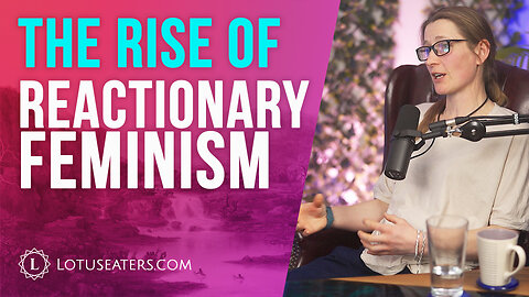 The Rise of Reactionary Feminism | Interview with Mary Harrington