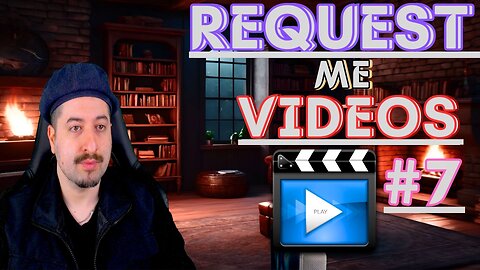 REQUEST VIDEOS Live Stream #7