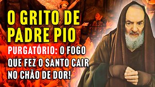 Série Padre Pio e as Almas do Purgatório - Ep. 7