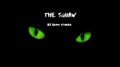 The Squaw, by Bram Stoker