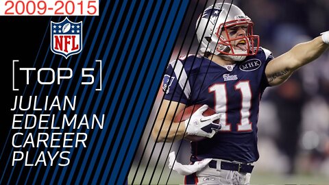 Top 5 Julian Edelman Career Plays (2009-2015) - New England Patriots - NFL