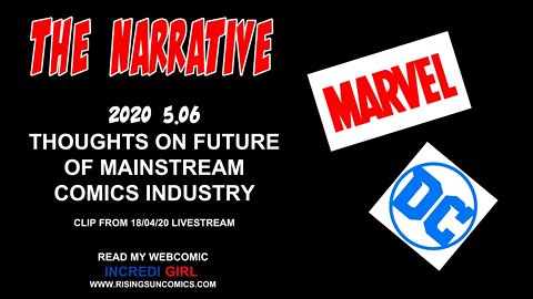 #ComicIndustry #Disney #Warners The Narrative 2020 5.06 Thoughts on future of Comic Industry