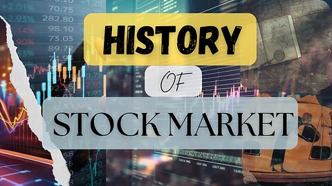 HISTORY OF STOCK MARKET