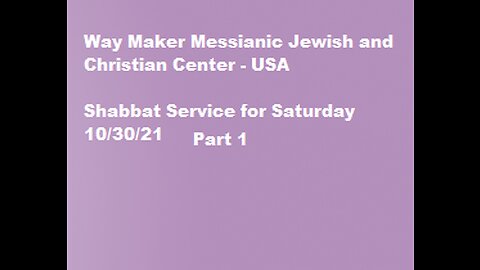 Parashat Chayei Sarah (“Sarah’s Life”) – Shabbat Service for 10.30.21-Part 1