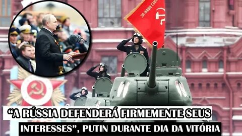 “A Rússia Defenderá Firmemente Seus Interesses”, Putin Durante Dia Da Vitória