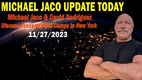 Michael Jaco Update Today: "Michael Jaco & David Rodriguez Discuss Concentration Camps In New York"