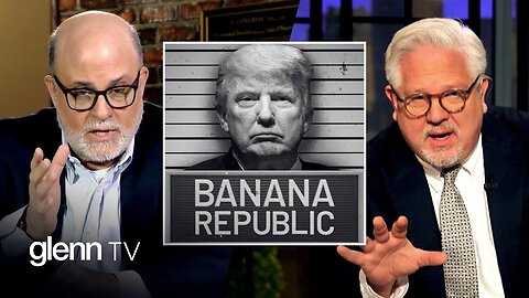 GLENN BECK | Trump's Arrest PROVES We Live Under Democrat TYRANNY