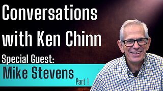 Evangelical Pastor Mike Stevens Part 1 - Conversations with Ken Chinn Podcast