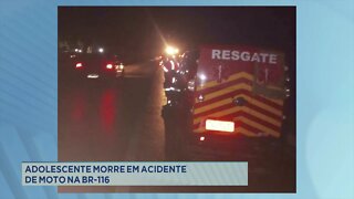 Adolescente morre em acidente de moto na BR-116