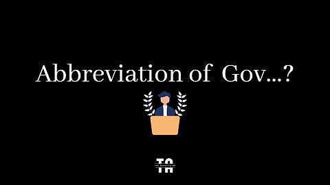 Abbreviation of Gov? | Business Terms.