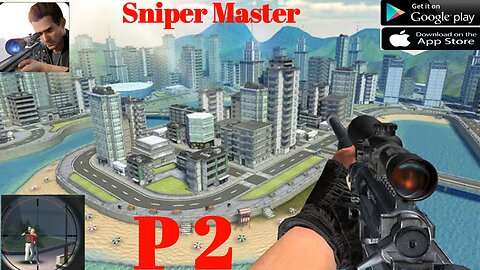 Sniper Master : City Hunter - Gameplay Walkthrough Part 2