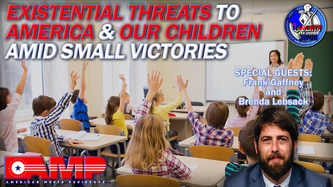 Existential Threats to America & Our Children Amid Small Victories