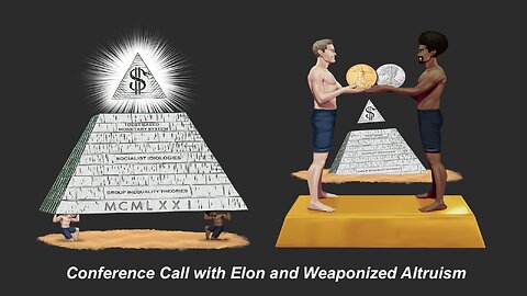 Conference call with Elon and Weaponized Altruism