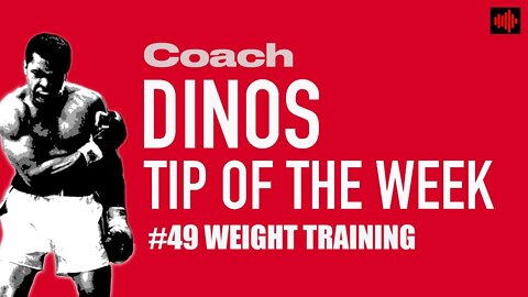 DINO'S BOXING TIP OF THE WEEK #49 WEIGHT TRAINING