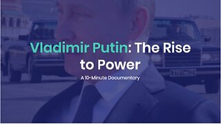 Vladimir Putin: The Rise to Power