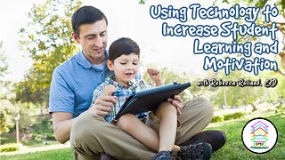 Using Technology to Increase Student Learning and Motivation