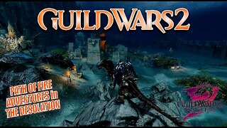 GUILD WARS 2 PATH OF FIRE 0045 Mor Tah Meth ADVENTURES in THE DESOLATION Pt.2