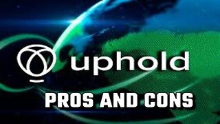 Uphold Pros and Cons