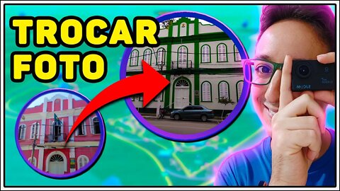 COMO TROCAR A FOTO DE UM POKESTOP OU GINÁSIO NO POKÉMON GO