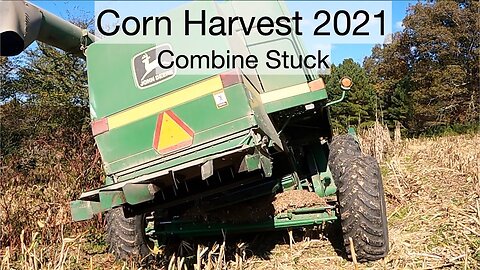 Corn Harvest 2021 Combine Stuck