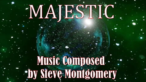 MAJESTIC - Music Composed by Steve Montgomery (Epic/Orchestral/Inspirational)