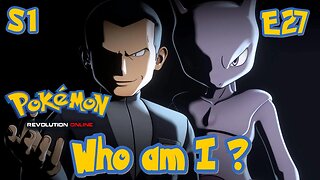 S1E27: Who am I? | Pokémon Revolution Online