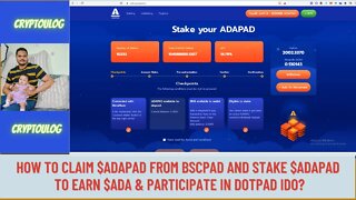 How To Claim $ADAPAD From BSCPAD And Stake $ADAPAD To Earn $ADA & Participate In Dotpad IDO?