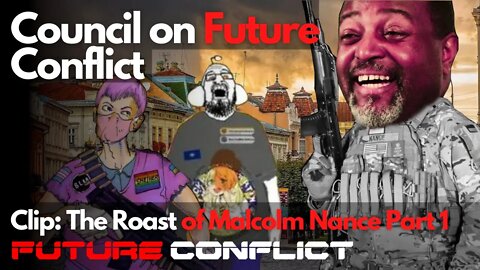 CFC Clip: The Roasting of Malcolm Nance, Part 1 (Featuring Legal Mindset)