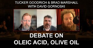 Seed Oil Survival: Tucker Goodrich, Brad Marshall Debate Oleic Acid, Olive Oil