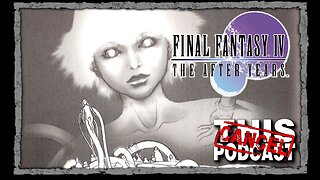 HAPPY BIRTHDAY JASE - CTP GAMING: Final Fantasy IV The After Years - The Final Battle?