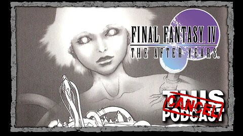 HAPPY BIRTHDAY JASE - CTP GAMING: Final Fantasy IV The After Years - The Final Battle?