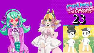 Let's Play Crush Crush: Week 23 Pretty Princess Dress Up