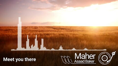 Meet you there - Maher Asaad Baker (Official Music Video)