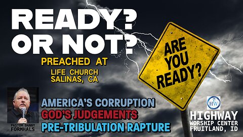 Ready or Not & the Pre-Tribulation Rapture