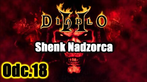 Diablo 2 odc.18 Shenk Nadzorca
