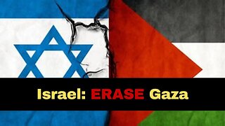 Former Israeli Public Diplomacy Minister Calls for Gaza to Be Erased from the Face of the Earth