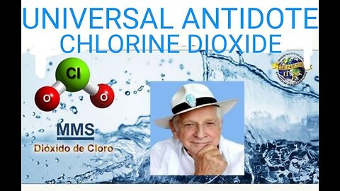 Documentary: The Universal Antidote - Chlorine Dioxide. Free E-Books.10 Videos Linked