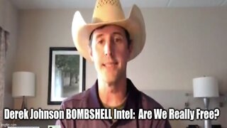 NEW Derek Johnson BOMBSHELL Intel: Are We Really Free?