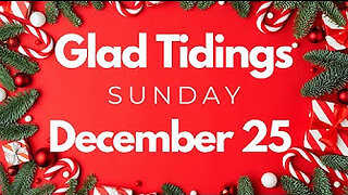 Glad Tidings Flint • Christmas Day Sunday Service • December 25,2022