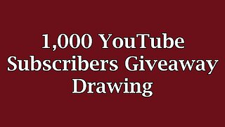 1000 YouTube Subscribers Giveaway Drawing