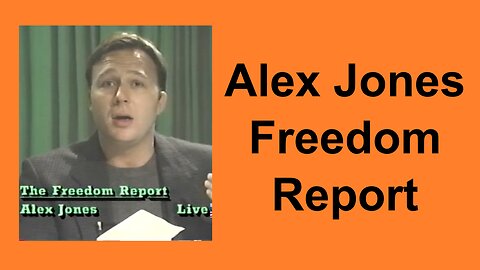 Alex Jones Freedom Report.